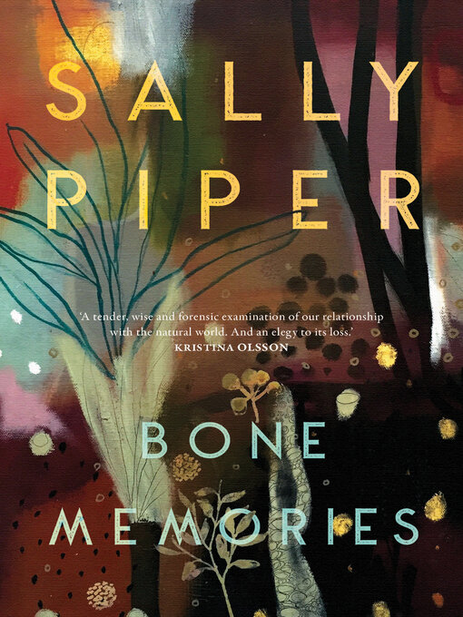 Title details for Bone Memories by Sally Piper - Available